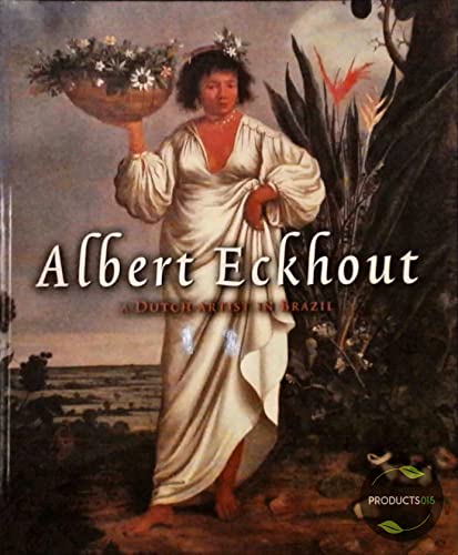 Beispielbild fr Albert Eckhout : a Dutch artist in Brazil. zum Verkauf von Kloof Booksellers & Scientia Verlag