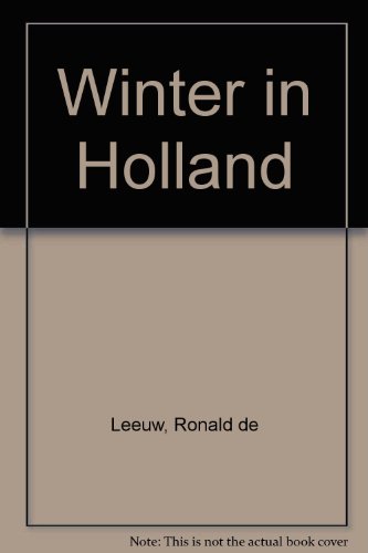 Winter In Holland (9789040089954) by De Leeuw, Ronald