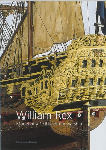 Imagen de archivo de William Rex, a Model of a 17th-Century Warship a la venta por ThriftBooks-Dallas