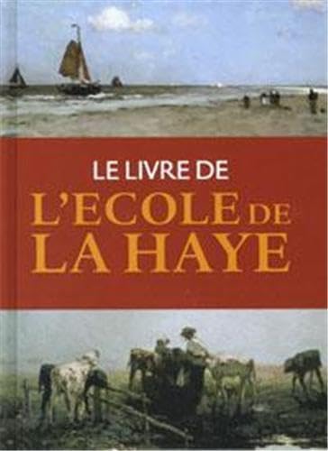 Beispielbild fr Le Livre de l'Ecole de La Haye /franCais zum Verkauf von Ammareal