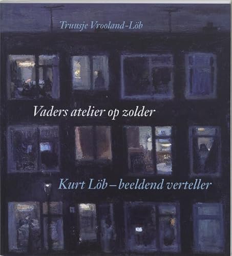 Beispielbild fr Vaders atelier op zolder / Kurt Lb - beeldend verteller zum Verkauf von Louis Tinner Bookshop