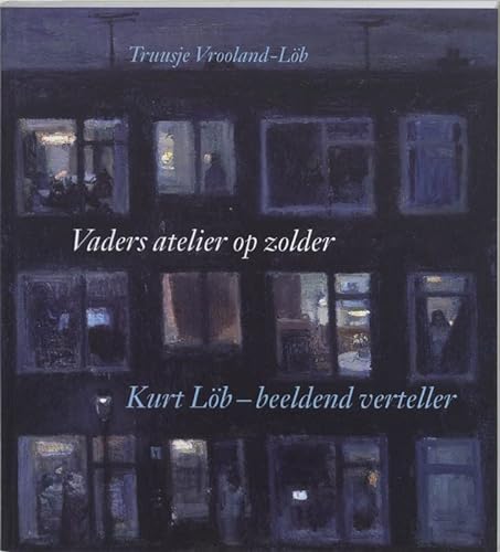 Stock image for Vaders atelier op zolder / Kurt Lb - beeldend verteller for sale by Louis Tinner Bookshop