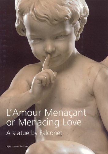 Stock image for Menacing Love: A Statue by Falconet (Rijksmuseum Dossiers) for sale by Bookmonger.Ltd