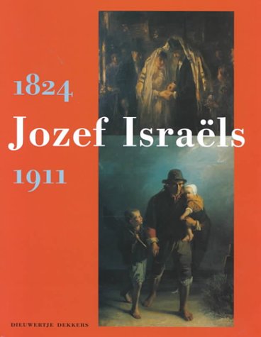 9789040094002: Jozef Israels: 1824 1911