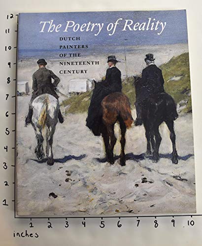 The Poetry of Reality: Dutch Painters of the Nineteenth Century (9789040094170) by Van Heteren, Marjan; Jansen, Guido; De Leeuw, Ronald