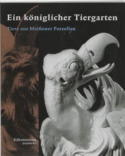 Imagen de archivo de EIN KONIGLICHER TIERGARTEN Tiere Aus Meissener Porzellan a la venta por Don Kelly Books