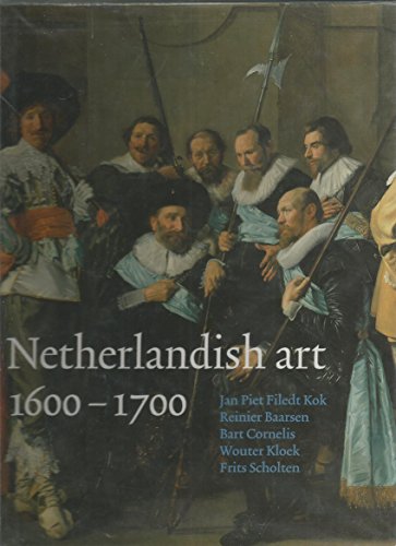 Netherlandish art in the rijksmuseum 1600-1700 - AA.VV.