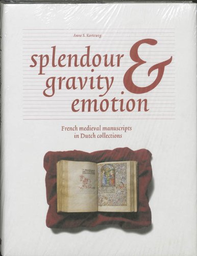 9789040096303: Splendour, gravity and emotion Vol 1: French medieval manuscripts in Dutch collections /anglais: the world of French medieval illuminated manuscripts
