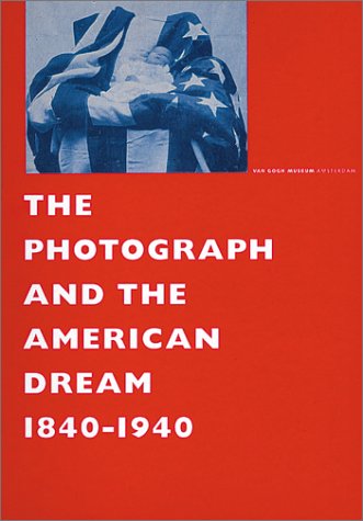 9789040096402: The photograph and the American dream 1840-1940