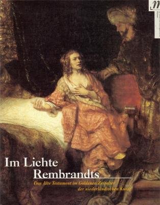 Beispielbild fr Im Lichte Rembrandts. Das Alte Testament im Goldenen Zeitalter der niederlndischen Kunst. zum Verkauf von medimops