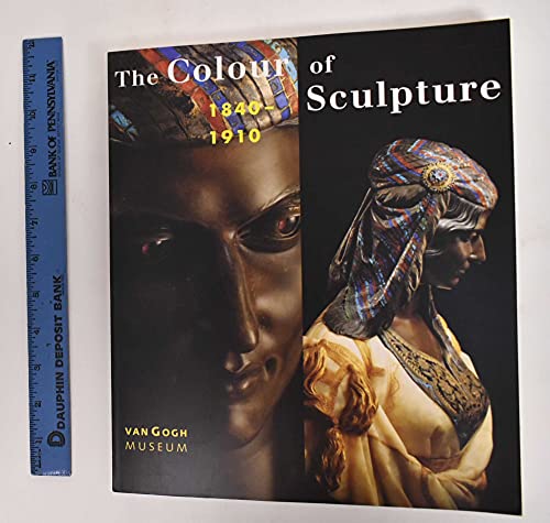 9789040098468: The colour of sculpture, 1840-1910