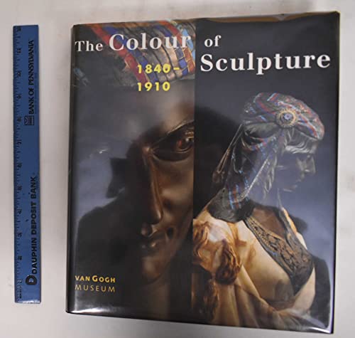 9789040098475: The Colour of Sculpture: 1840-1910