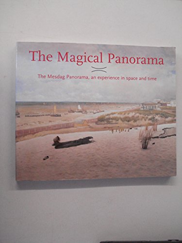 Beispielbild fr The magical panorama: The Mesdag Panorama, an experience in space and time zum Verkauf von Books From California