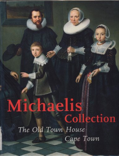 9789040098727: Michaelis Collection: the Old Town House, Cape Town : catalogue of the collection of paintings and drawings