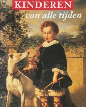 Beispielbild fr Kinderen van alle tijden. Kindercultuur in de Nederlanden vanaf de middeleeuwen tot heden zum Verkauf von Pallas Books Antiquarian Booksellers