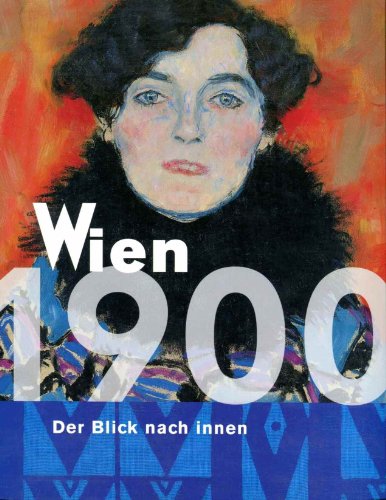 9789040099625: Wien 1900 : der Blick nach innen. [Erscheint anllich der Ausstellung Wien 1900: Der Blick nach Innen im Van Gogh Museum, Amsterdam (21. Mrz - 15. Juni 1997) und im Von der Heydt-Museum, Wuppertal (13. Juli bis 5. Oktober 1997)].
