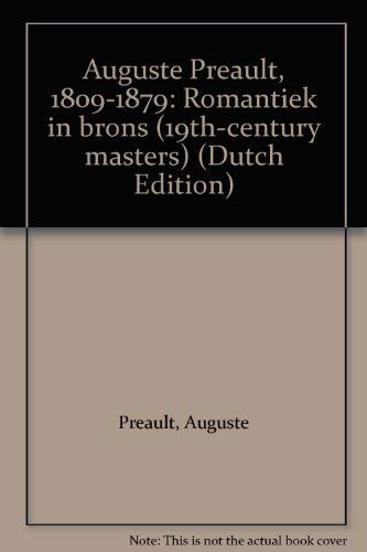 Beispielbild fr Auguste Preault: 1809-1879- Romantiek in brons / Romanticism in bronze. zum Verkauf von Versandantiquariat Dr. Uwe Hanisch