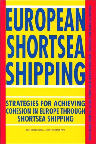 Beispielbild fr European shortsea shipping : [strategies for achieving cohesion in Europe through shortsea shipping]. Proceedings from the 2nd European Research Roundtable Conference on Shortsea Shipping, 2-3 June 1994, Athens. zum Verkauf von Kloof Booksellers & Scientia Verlag