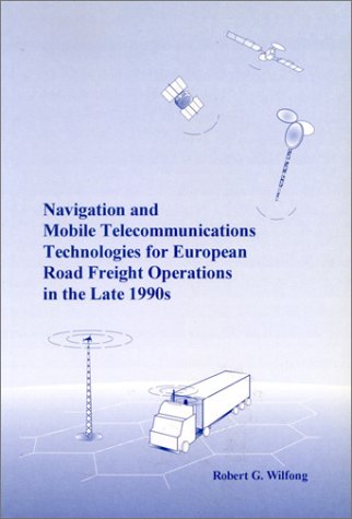Beispielbild fr Navigation & Mobile Telecommunications Technologies for European Road Freight Operations in the Late 1990s zum Verkauf von Zubal-Books, Since 1961