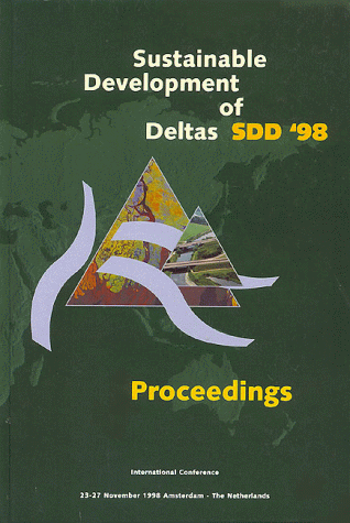 Stock image for Sustainable Development of Deltas: Proceedings International Conference at the Occasion of 200 Year Directorate-General for Public Works and Water Management, Amsterdam, The Netherlands 23-27 November 1998 for sale by HPB-Diamond