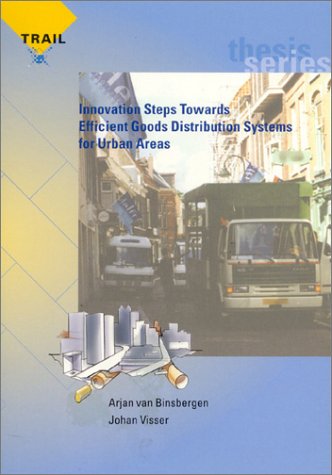 Beispielbild fr Innovation Steps Towards Efficient Goods Distribution Systems for Urban Areas: Efficiency Improvement of Goods Distribution in Urban Areas zum Verkauf von Anybook.com