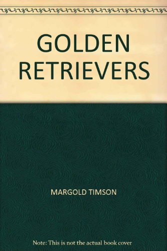 Stock image for Golden Retrievers. (De complete rashondengids). for sale by CHILTON BOOKS