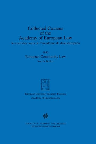 Beispielbild fr Collected Courses of the Academy of European Law / Recueil des cours de l'Acadmie de droit europen 1993. European Community law. (Volume IV, Book 2). zum Verkauf von Kloof Booksellers & Scientia Verlag