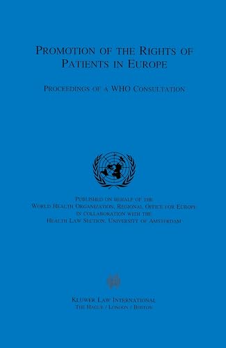 Promotion of the Rights of Patients in Europe:Proceedings of a WHO Consultation - World Health Organization, Staff