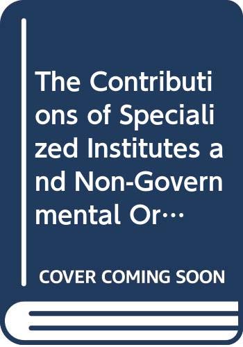 9789041101396: The Contributions of Specialized Institutes and Non-Governmental Organizations to the United Nations Criminal Justice Program: In Honor of Adolfo Beria Di Argentine