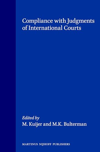 9789041101570: Compliance With Judgments of International Courts: Proceedings of the Symposium Organized in Honour of Professor Henry G. Schermers by Mordenate College and the Department of International Public Law