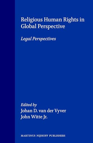 Religious Human Rights in Global Perspective:Legal Perspectives (9789041101778) by Johan D. Van Der Vyver; John Witte Jr.
