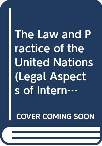 9789041102331: The Law and Practice of the United Nations (Legal Aspects of International Organization, 30)
