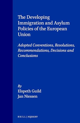 9789041102546: The Developing Immigration and Asylum Policies of the European Union: Adopted Conventions, Resolutions, Recommendations, Decisions and Conclusions