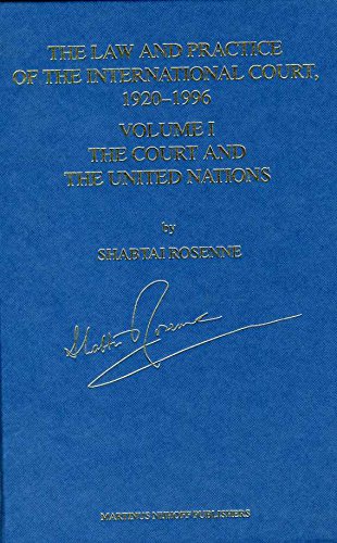 Stock image for THE LAW AND PRACTICE OF THE INTERNATIONAL COURT, 1920-1996 [4 VOLUMES] for sale by Second Story Books, ABAA