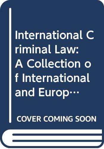Imagen de archivo de International Criminal Law: A Collection of International and European Instruments a la venta por WorldofBooks