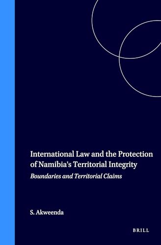 9789041104120: International Law and the Protection of Namibia's Territorial Integrity:: Boundaries and Territorial Claims