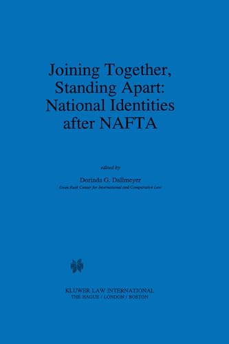 Stock image for Joining Together, Standing Apart: National Identities After NAFTA: National Identities After NAFTA for sale by ThriftBooks-Atlanta