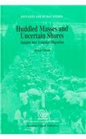 9789041105318: Huddled Masses and Uncertain Shores:Insights into Irregular Migration (Refugees and Human Rights)