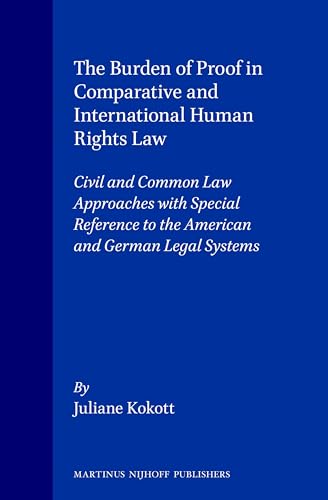 Beispielbild fr The Burden of Proof in Comparative and International Human Rights Law:Civil and Common Law Approaches with Special Reference to the American and . on the Settlement of International Dis) zum Verkauf von dsmbooks