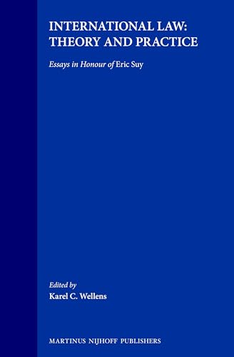 9789041105820: International Law:Theory and Practice: Essays in Honour of Eric Suy