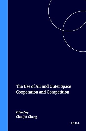 Beispielbild fr The Use of Air and Outer Space Cooperation and Competition:Proceedings of the International Conference on Air and Outer Space at the Service of World . Held in Beijing from 21-23 August 1995 zum Verkauf von dsmbooks