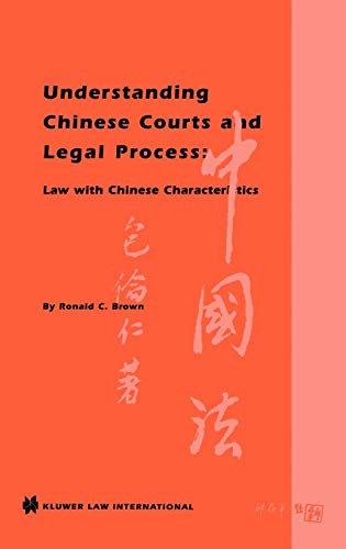 9789041106070: Understanding Chinese Courts and Legal Process: Law with Chinese Characteristics