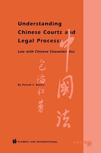 9789041106070: Understanding Chinese Courts and Legal Process: Law with Chinese Characteristics