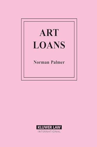 Art Loans (International Bar Association Series Set) (9789041106674) by Palmer, Norman