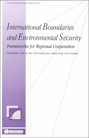 Stock image for International Boundaries and Environmental Security:Frameworks for Regional Cooperation (International Boundary Studies, 1) for sale by Phatpocket Limited
