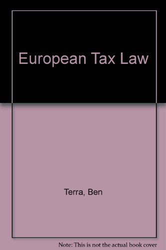 European Tax Law - Second, Revised Edition - Terra, Ben; Terra, Ben J.M.; Wattel, Peter J.