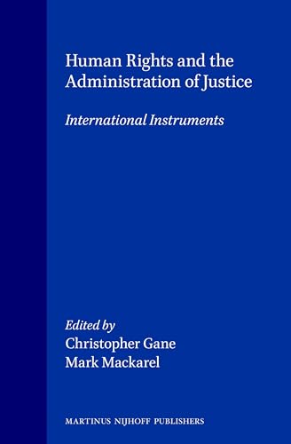Beispielbild fr Human Rights and the Administration of Justice: International Instruments zum Verkauf von WorldofBooks