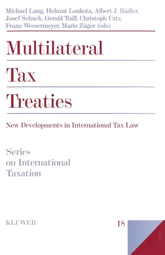 9789041107046: Multilateral Tax Treaties: New Developments in International Tax Law: 18 (International Taxation, 18)
