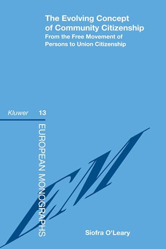 9789041108784: The Evolving Concept of Community Citizenship: From the Free Movement of Persons to Union Citizenship