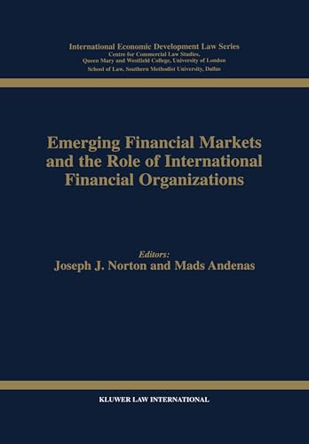 Beispielbild fr Emerging Financial Markets and the Role of International Financial Organizations zum Verkauf von Better World Books